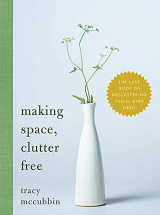 Направите простор, без нереда: Последња књига о уклањању нереда која ће вам икада затребати